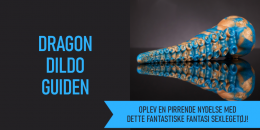 Udforsk Fantasiens Verden med Dragon Dildoer: Størrelser, Materialer og Sensationer